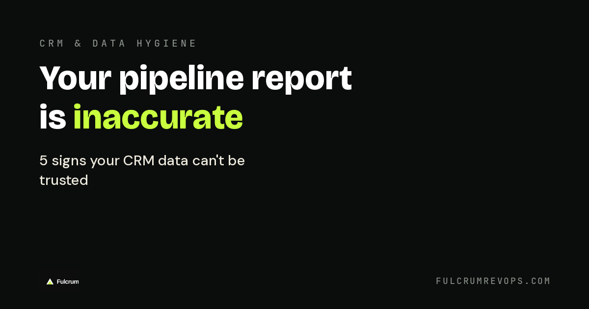 Your pipeline report is inaccurate